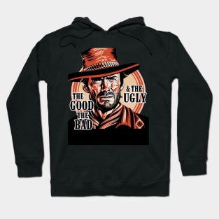 The Good The Bad and The Ugly Hoodie